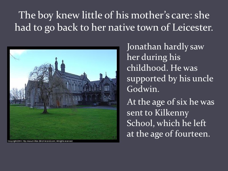 The boy knew little of his mother’s care: she had to go back to